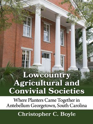 cover image of Lowcountry Agricultural and Convivial Societies